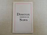 1907 Disston Handbook on Saws (reprint)