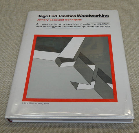 Tage Frid Teaches Woodworking -- Joinery: Tools and Techniques (Hardcover)